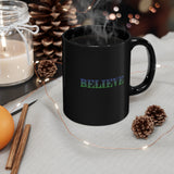 Believe 11oz Black Mug Believe 11oz Black Mug