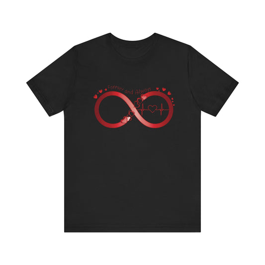 T-Shirt with Infinity Symbol and Hearts Forever and Always Design