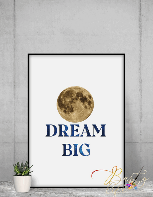 Dream big- Motivational wall art Barty life