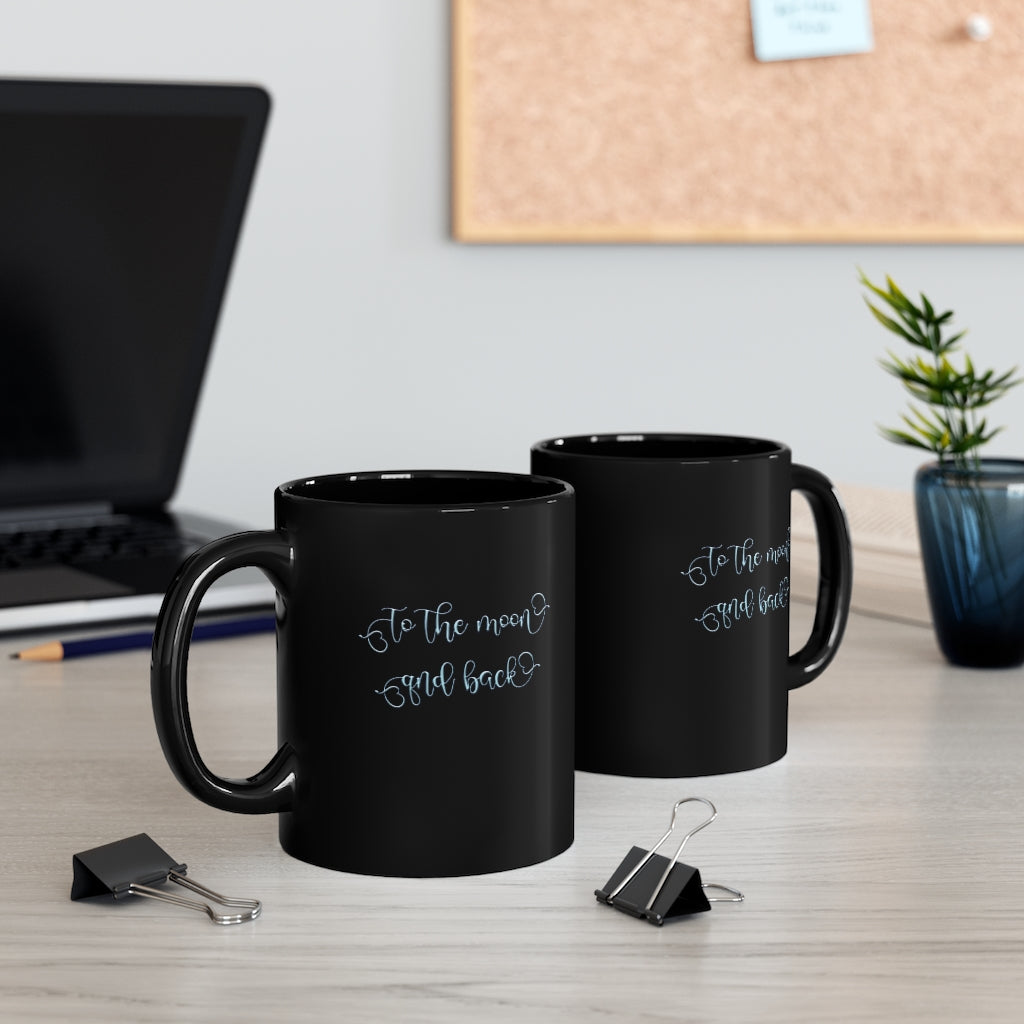 To Do Moon And Back 11oz Black Mug Barty life To Do Moon And Back 11oz Black Mug Barty life