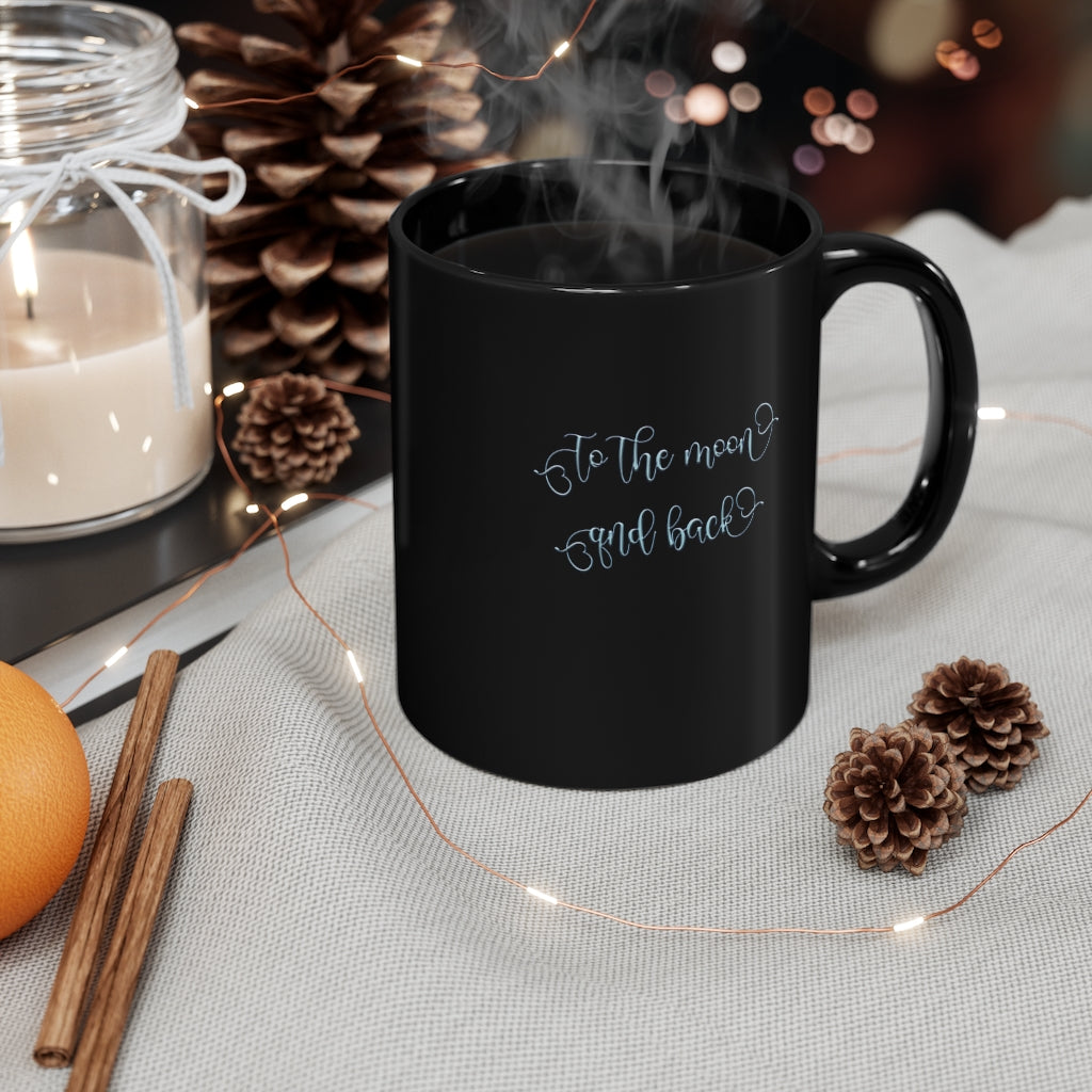To Do Moon And Back 11oz Black Mug Barty life To Do Moon And Back 11oz Black Mug Barty life