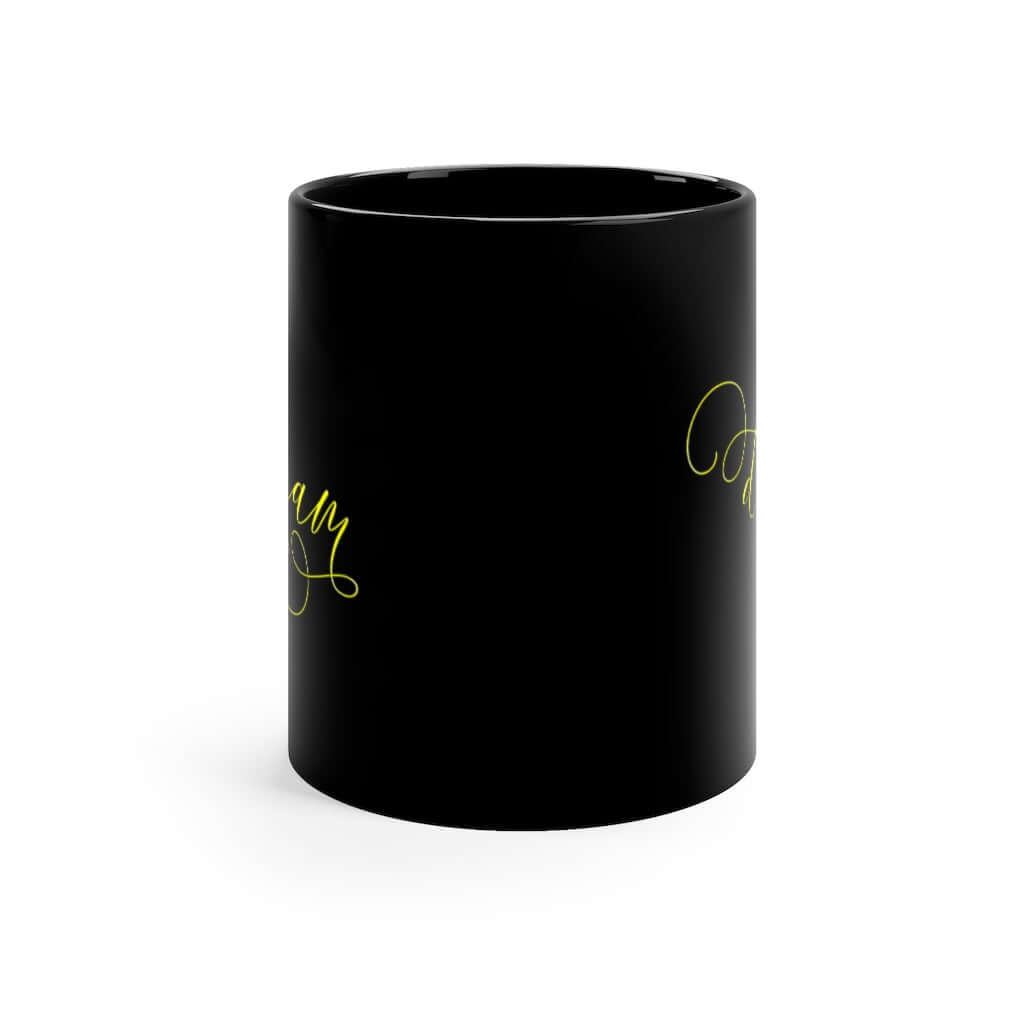 Dream 11oz Black Mug Barty life Dream 11oz Black Mug Barty life
