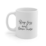 Sleep Less And Dream More Ceramic Mug 11oz Barty life Sleep Less And Dream More Ceramic Mug 11oz Barty life