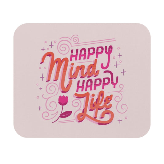 Happy Mind Happy Life Mouse Pad (Rectangle) Barty life
