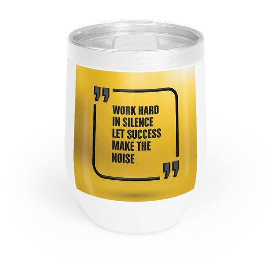 Work Hard in Silence Wine Tumbler Barty life
