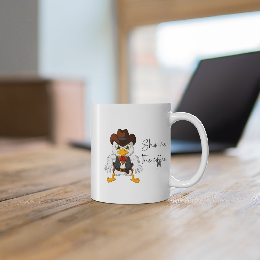 Show Me The Coffee Ceramic Mug 11oz Barty life Show Me The Coffee Ceramic Mug 11oz Barty life