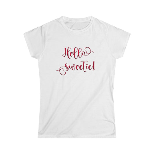 Hello Sweetie Women's Softstyle Tee Barty life
