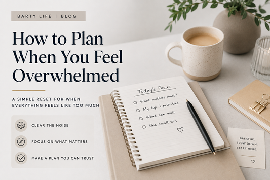 How to Plan When You Feel Overwhelmed: A Simple Reset for When Everything Feels Like Too Much
