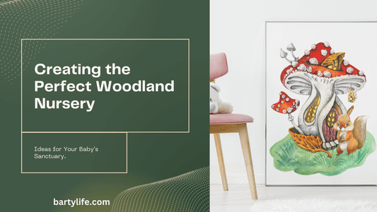 Creating the Perfect Woodland Nursery: Ideas for Your Baby's Sanctuary