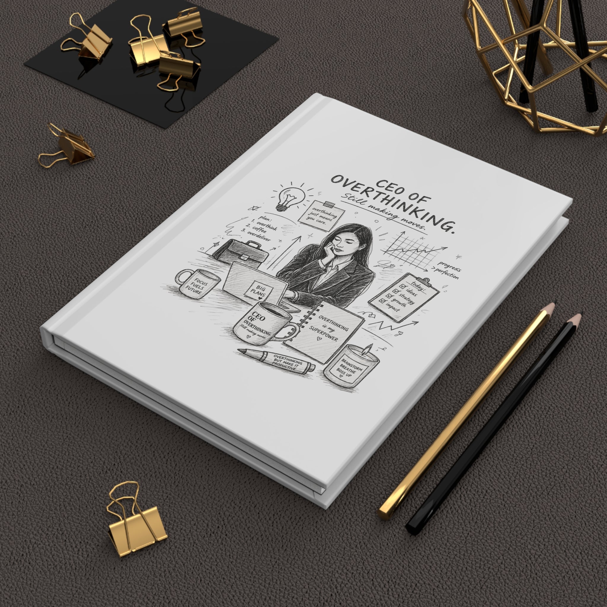 CEO of Overthinking Journal – Still Making Moves Notebook