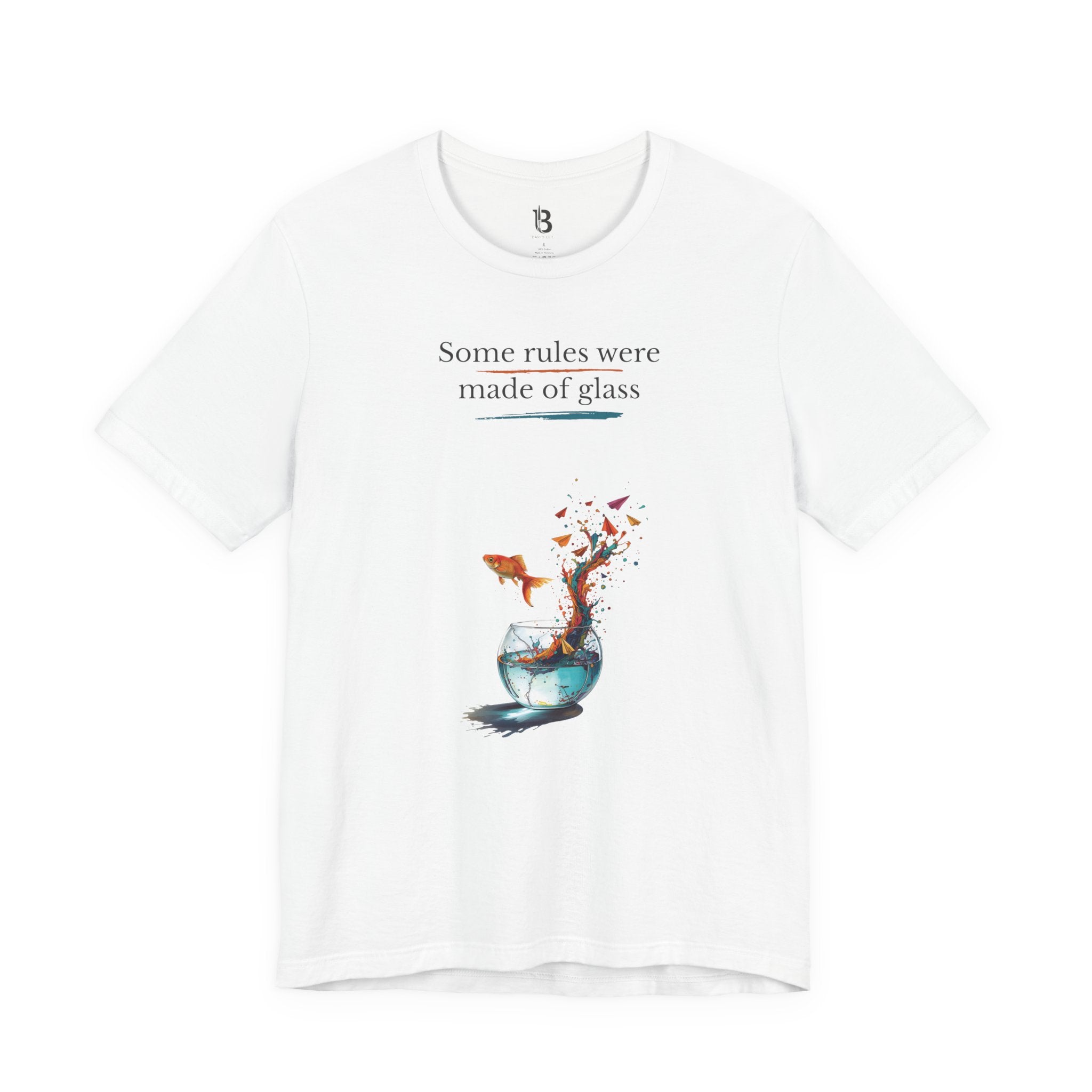 T-Shirt — "Some rules were made of glass" Goldfish Bowl Art Tee
