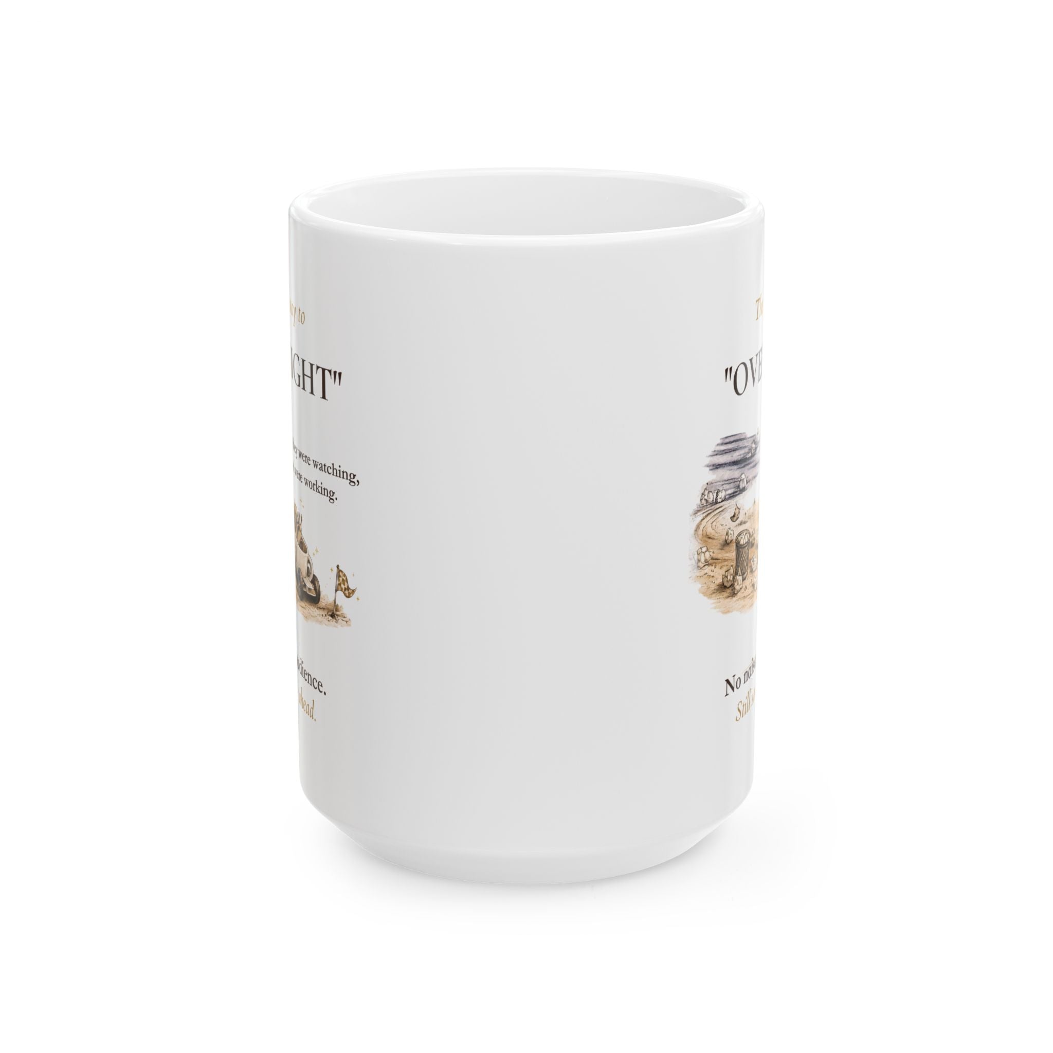 The Long Way to “Overnight” Mug – Motivational Coffee Mug for Quiet Progress