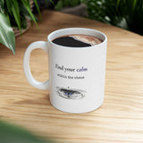 Find Your Calm Within the Chaos – Inspirational Ceramic Mug, 11oz & 15oz
