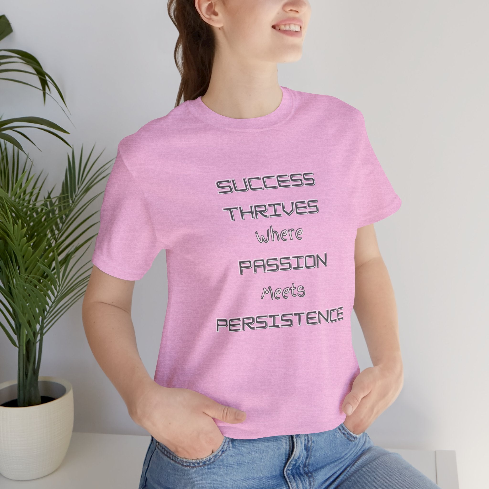 Motivational Quote Tee-Success thrives where passion meets persistence - Unisex Jersey Short Sleeve