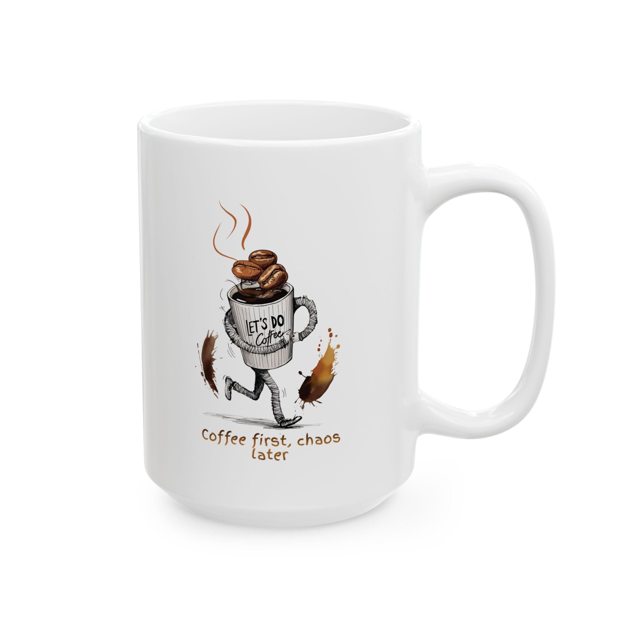 Coffee First, Chaos Later Mug — Funny Coffee Lover Cup