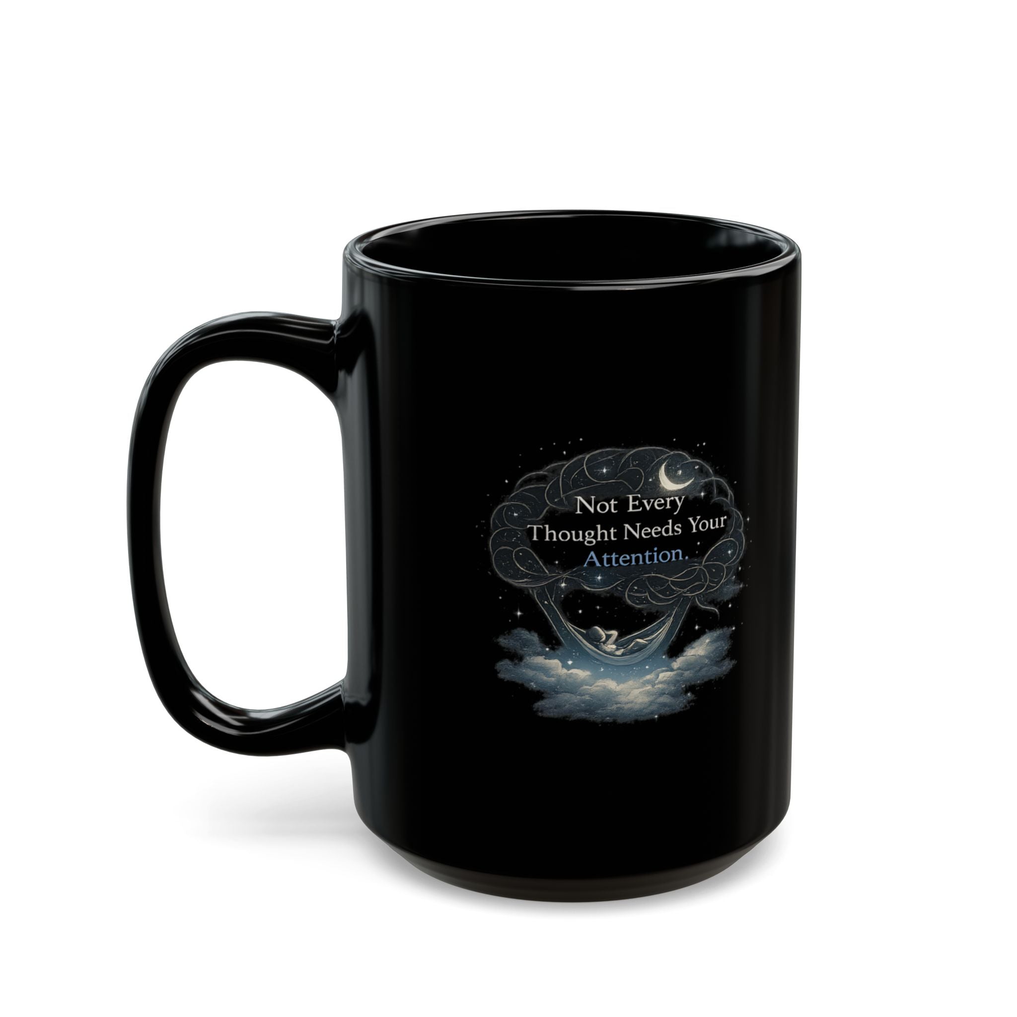 Not Every Thought Needs Your Attention Mug – Overthinking & Self-Care Coffee Mug