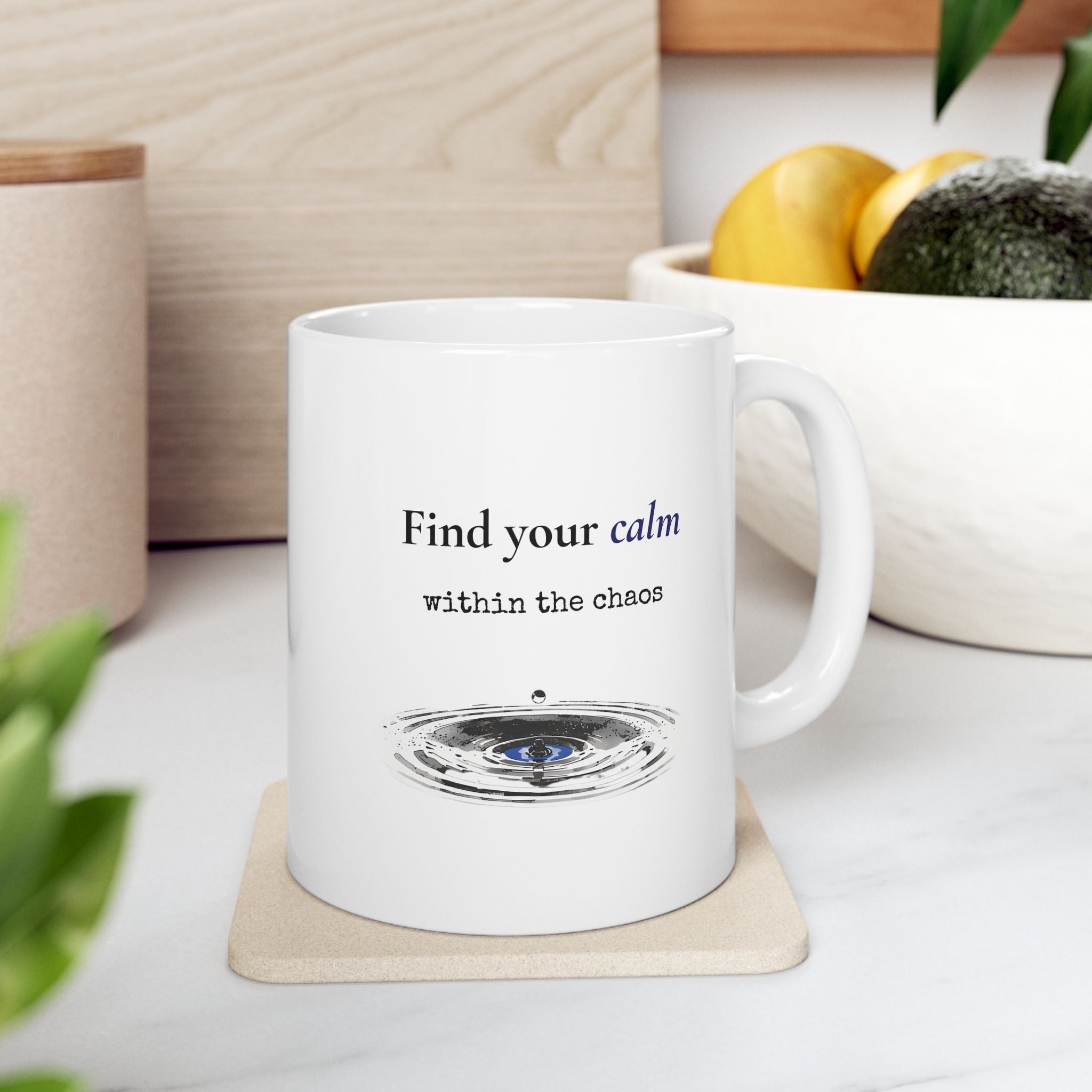 Find Your Calm Within the Chaos – Inspirational Ceramic Mug, 11oz & 15oz