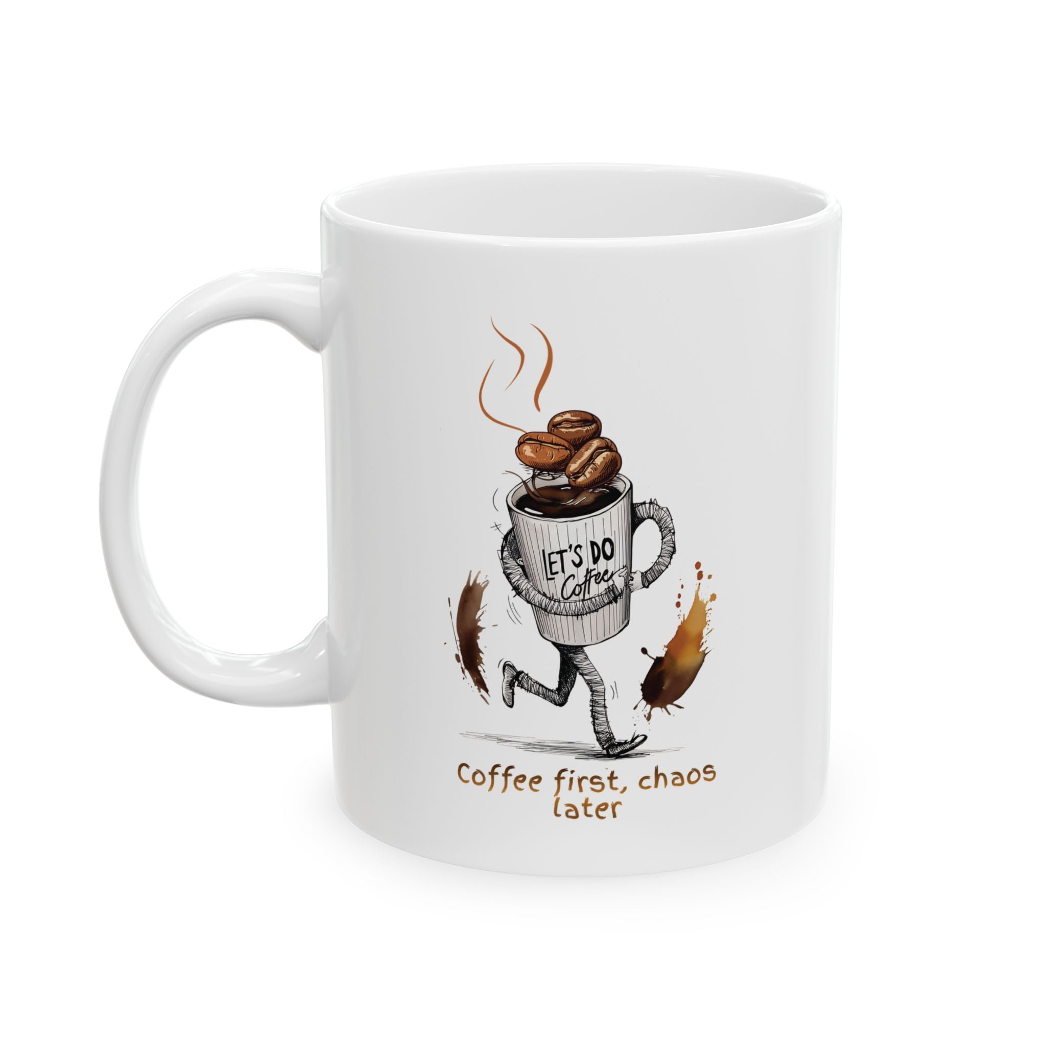 Coffee First, Chaos Later Mug — Funny Coffee Lover Cup