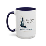 Sailing Mug – Some Horizons Only Appear After You Leave the Shore | Nautical Coffee Mug 11oz, 15oz
