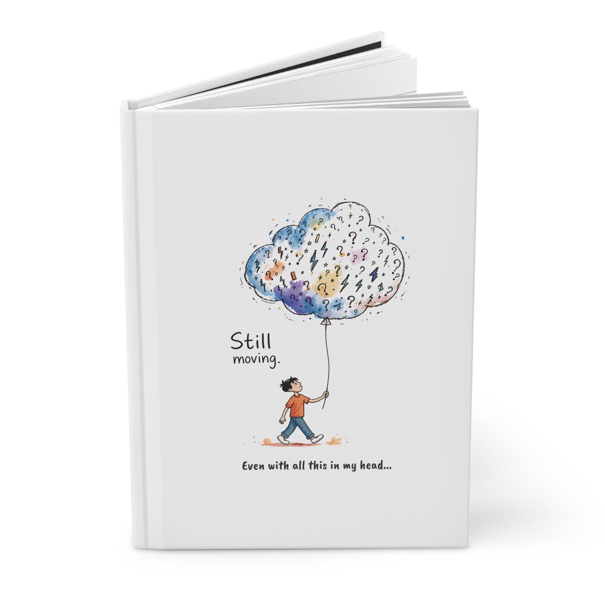 Still Moving Journal – Inspirational Mental Health Notebook | “Even with all this in my head”