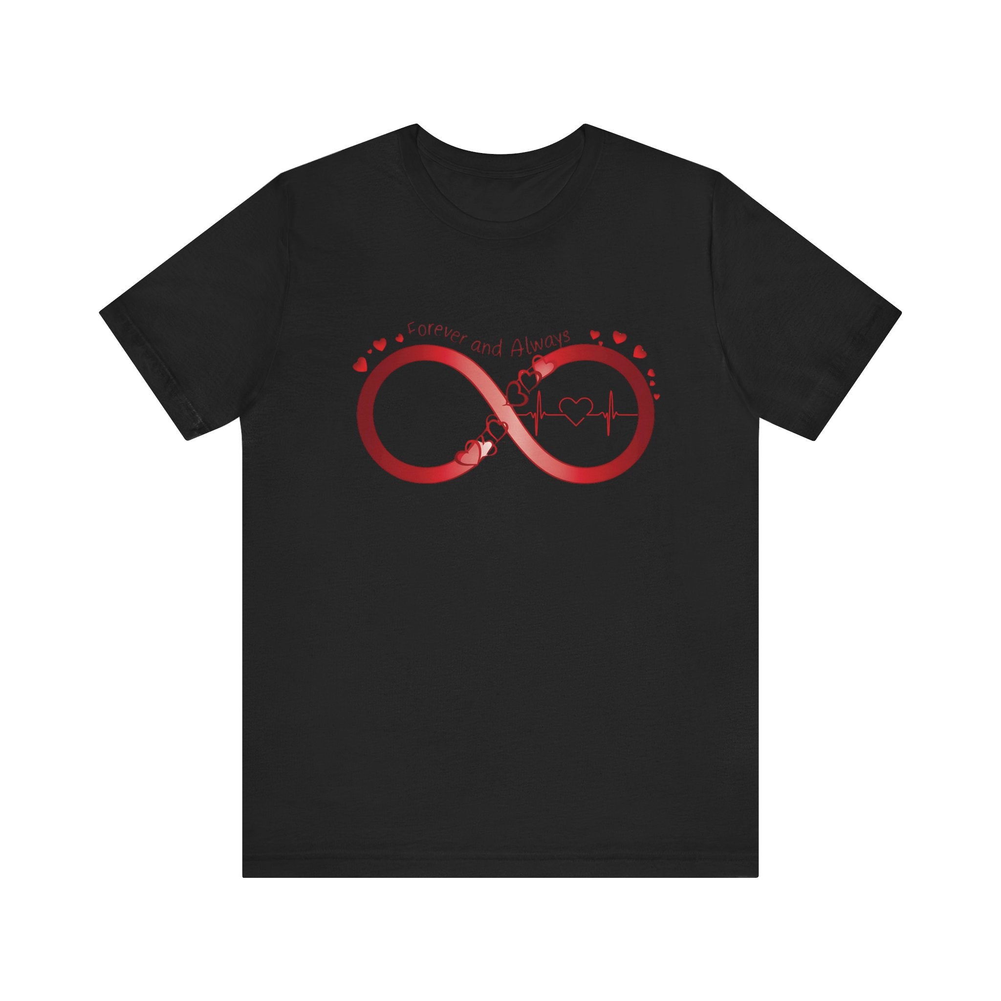 T-Shirt with Infinity Symbol and Hearts Forever and Always Design