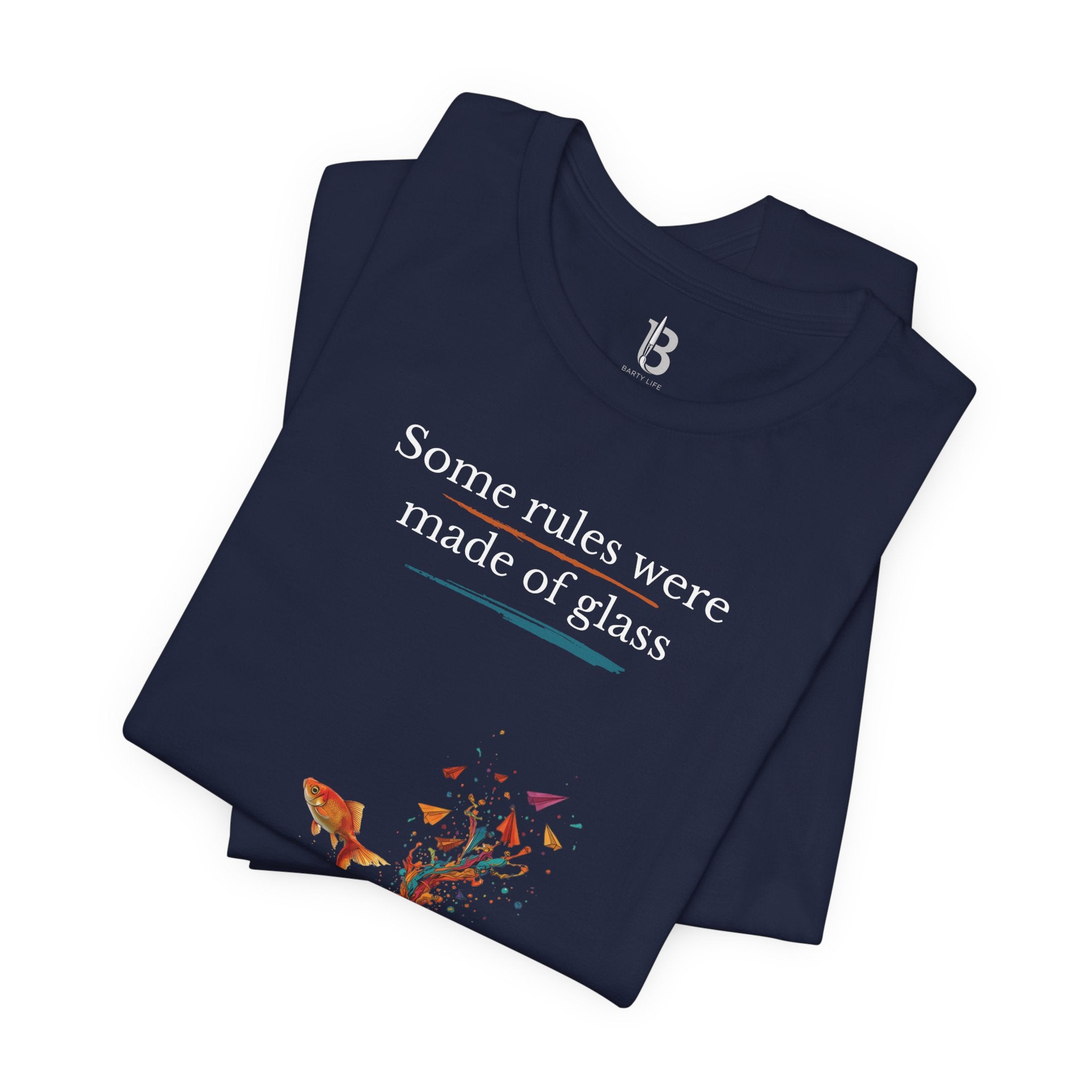 T-Shirt — "Some rules were made of glass" Goldfish Bowl Art Tee