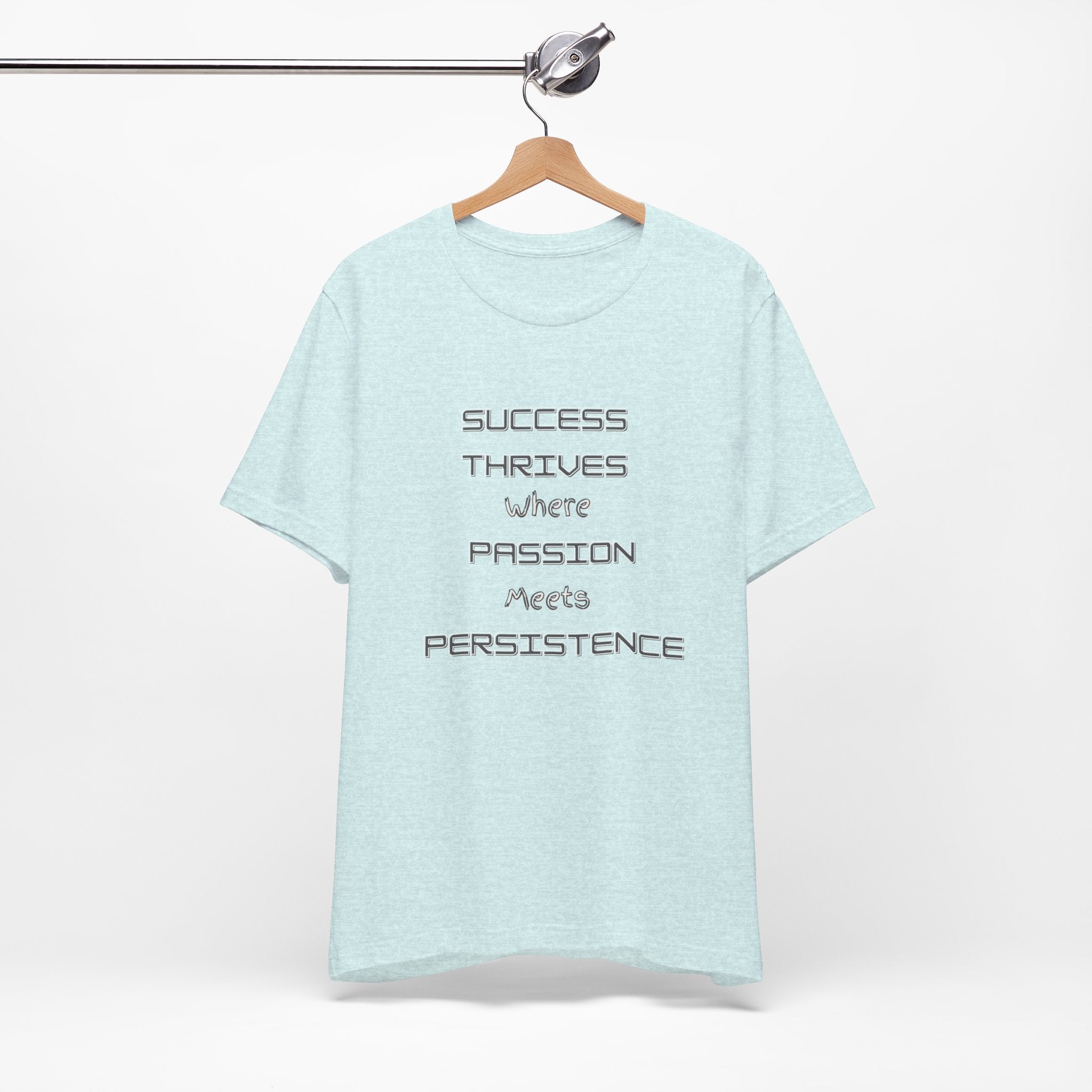 Motivational Quote Tee-Success thrives where passion meets persistence - Unisex Jersey Short Sleeve