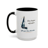 Sailing Mug – Some Horizons Only Appear After You Leave the Shore | Nautical Coffee Mug 11oz, 15oz