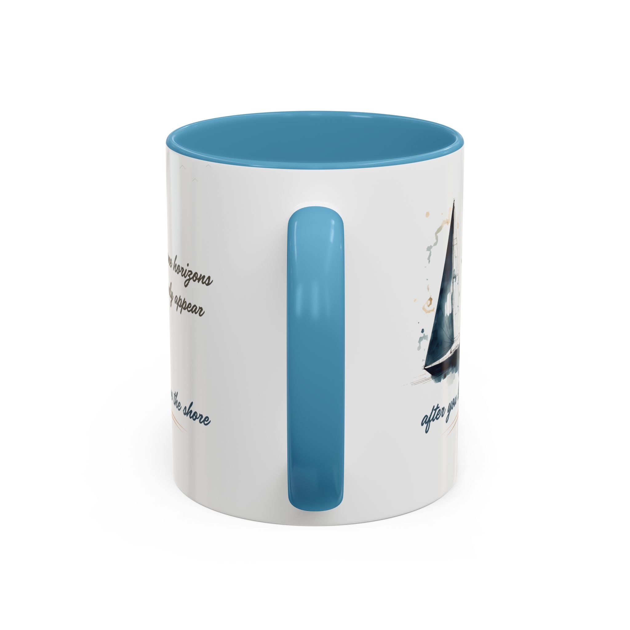 Sailing Mug – Some Horizons Only Appear After You Leave the Shore | Nautical Coffee Mug 11oz, 15oz