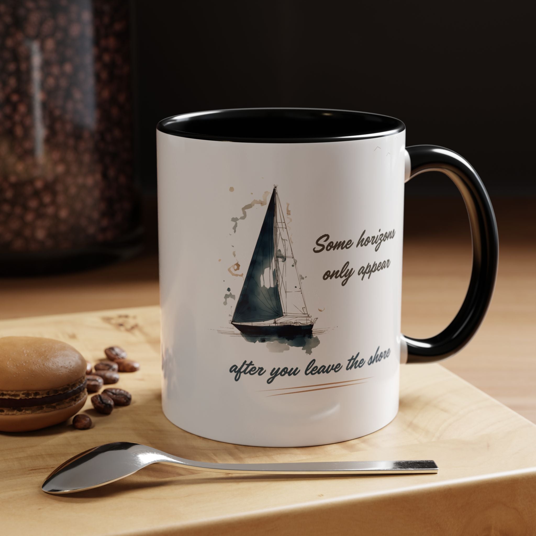 Sailing Mug – Some Horizons Only Appear After You Leave the Shore | Nautical Coffee Mug 11oz, 15oz