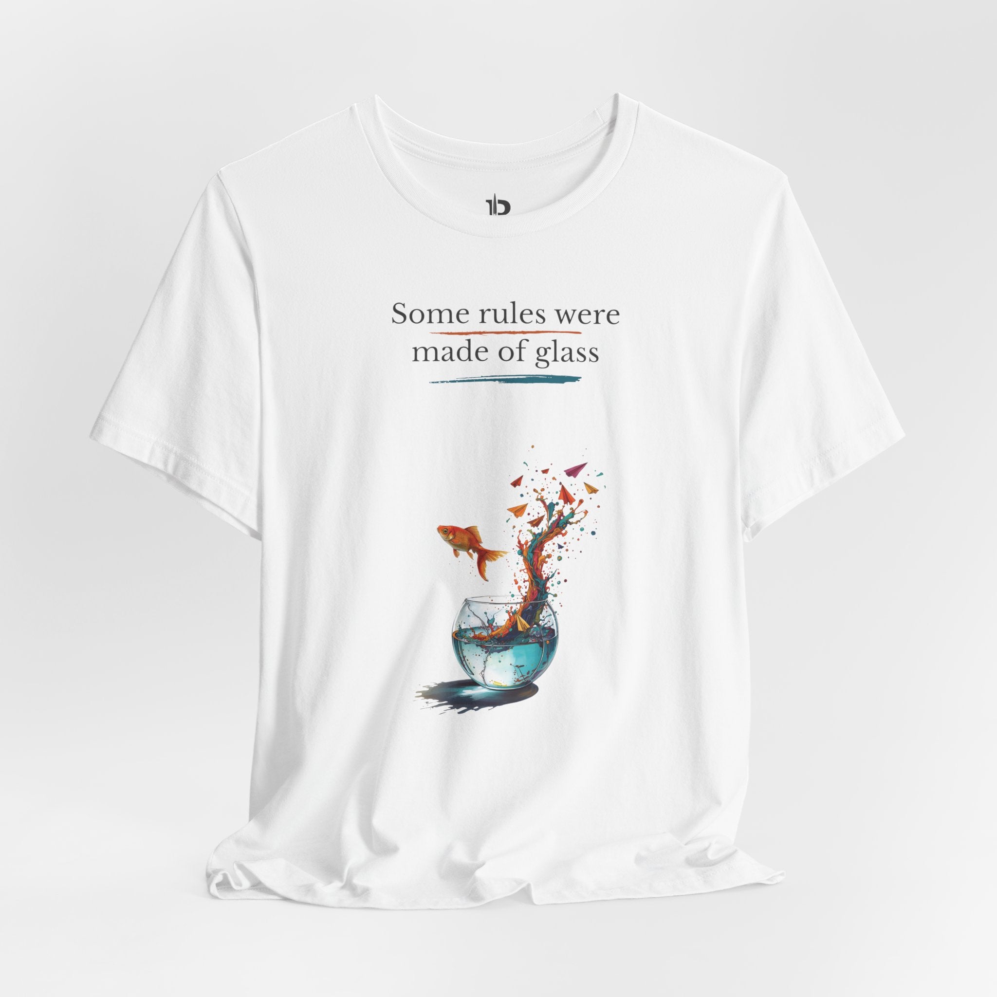 T-Shirt — "Some rules were made of glass" Goldfish Bowl Art Tee