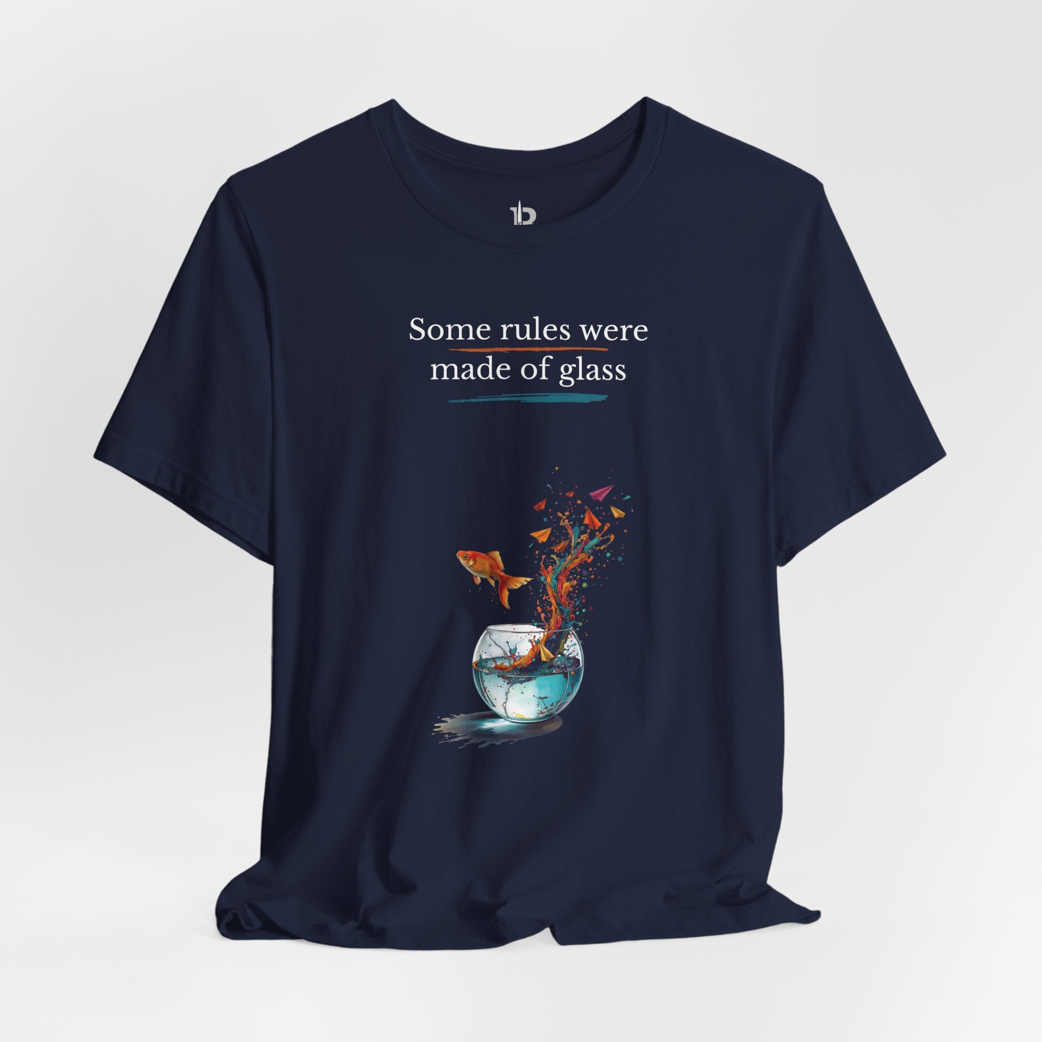 T-Shirt — "Some rules were made of glass" Goldfish Bowl Art Tee