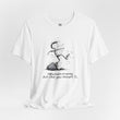 Act Like You Meant It T-Shirt – Falling Is Part of Running Tee