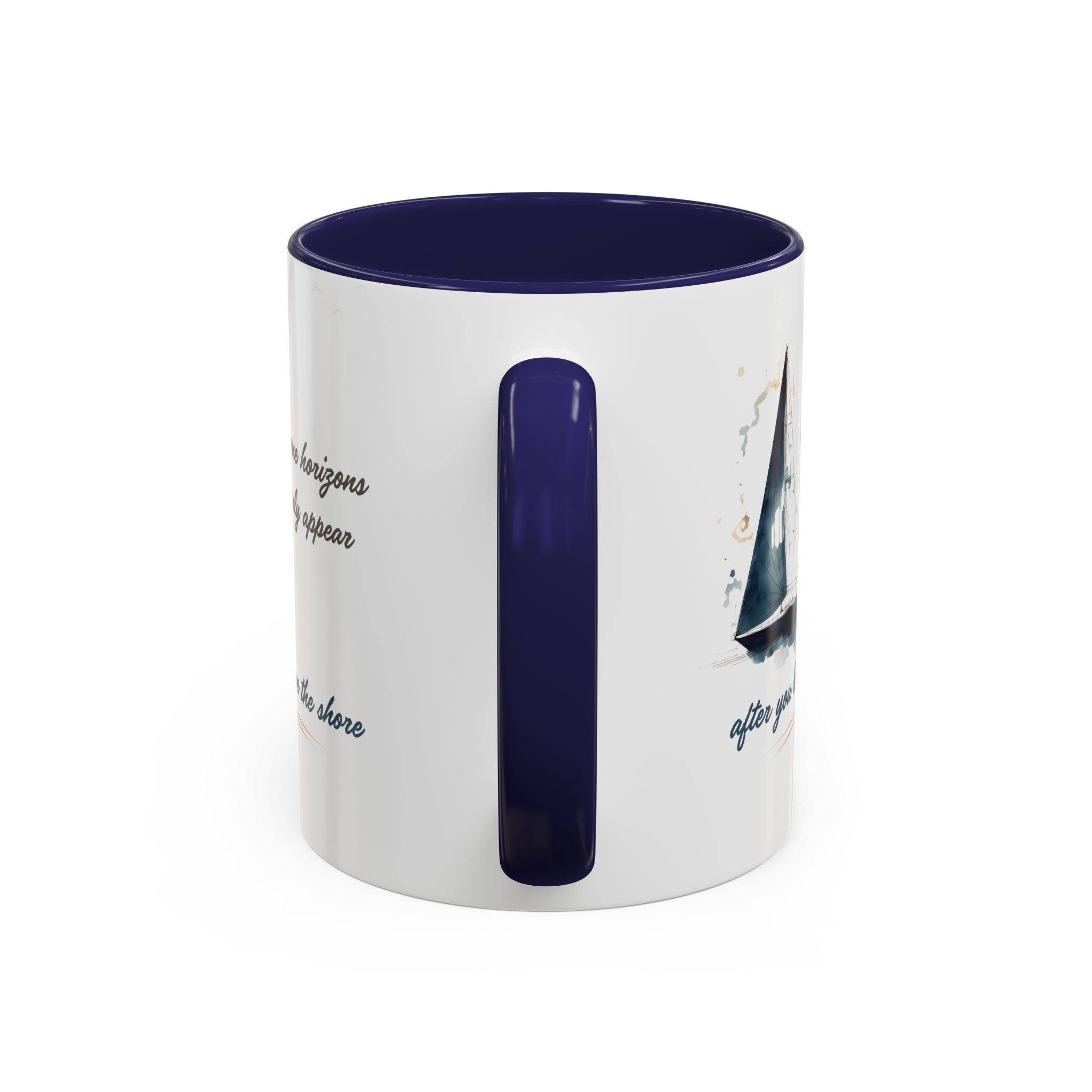 Sailing Mug – Some Horizons Only Appear After You Leave the Shore | Nautical Coffee Mug 11oz, 15oz