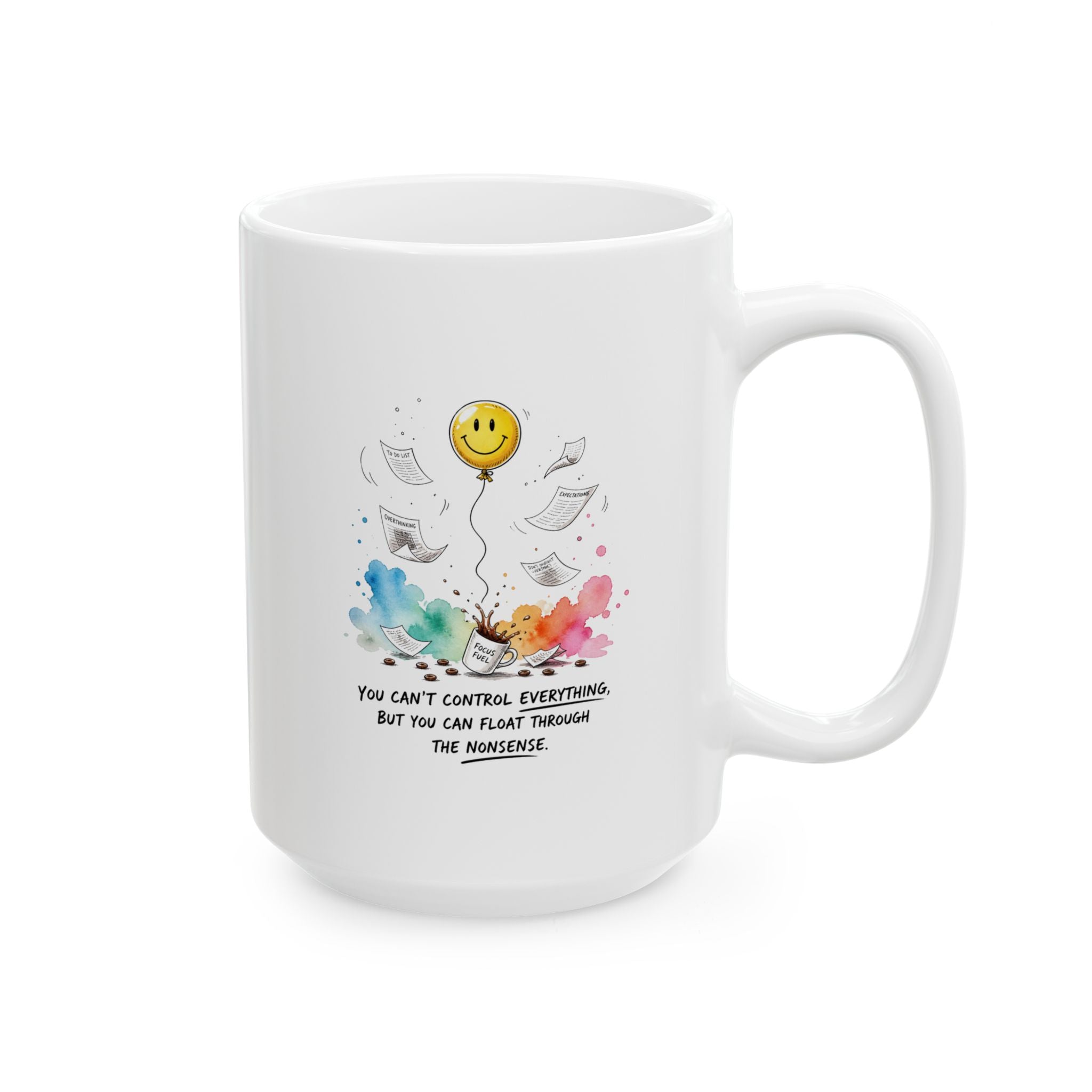 Float Through the Chaos Mug – Artistic & Relatable Coffee Cup