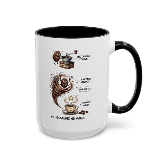 No Pressure, No Magic Mug – Funny Motivational Coffee Mug