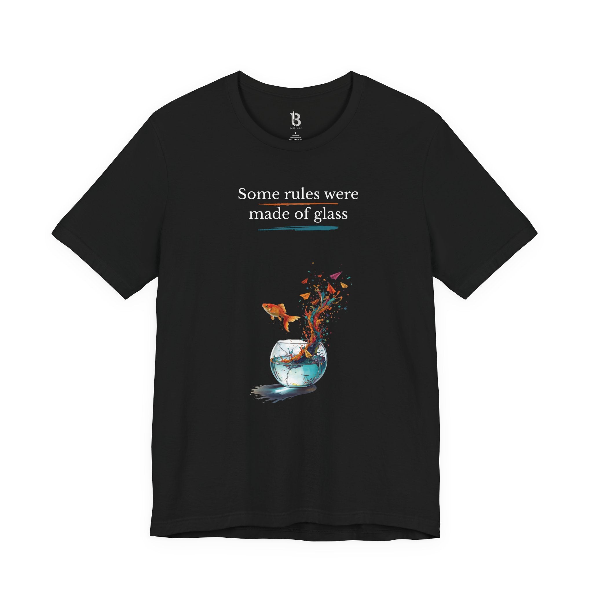 T-Shirt — "Some rules were made of glass" Goldfish Bowl Art Tee