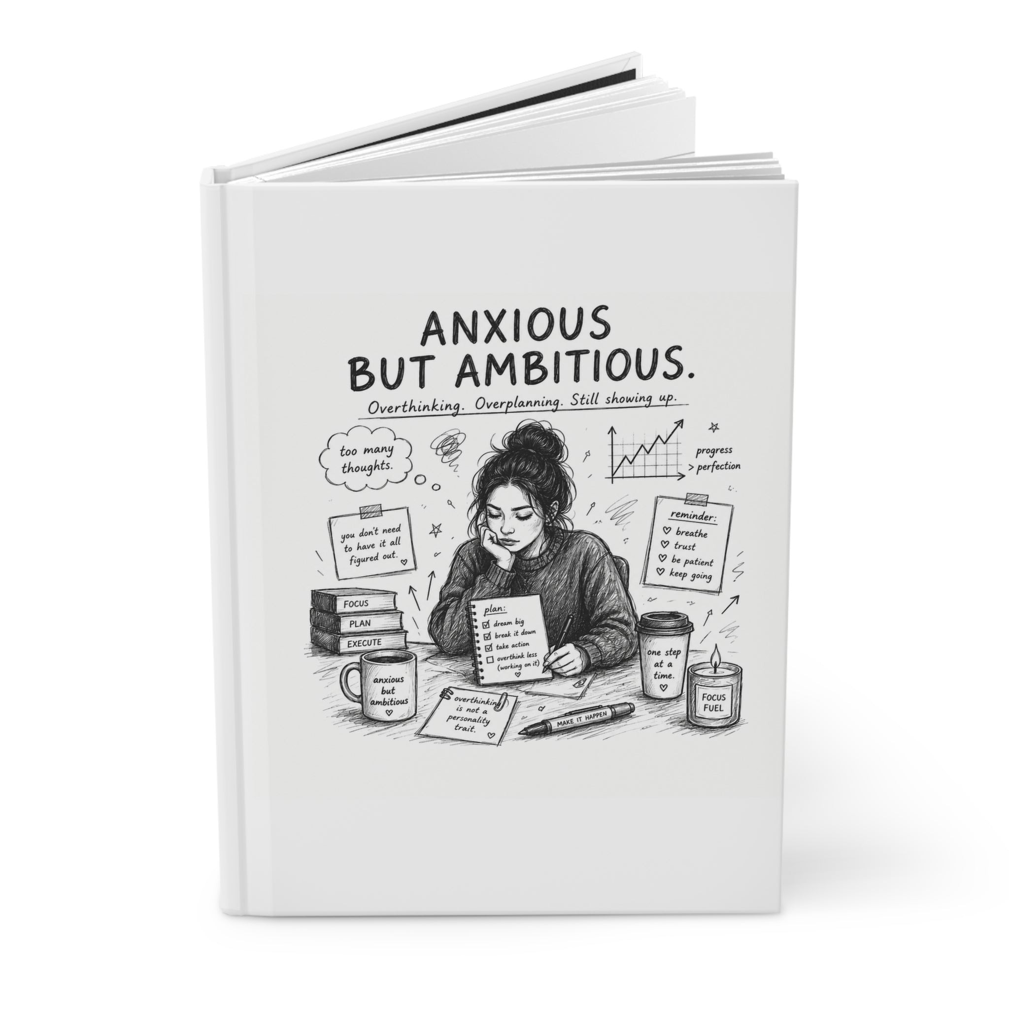 Anxious But Ambitious Journal – Still Showing Up Notebook