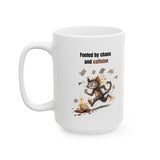 Fueled by Chaos and Caffeine Mug