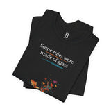 T-Shirt — "Some rules were made of glass" Goldfish Bowl Art Tee