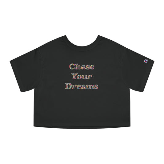 Champion Women's Heritage Cropped T-Shirt - "Chase Your Dreams" Floral and Trophy Design