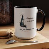 Sailing Mug – Some Horizons Only Appear After You Leave the Shore | Nautical Coffee Mug 11oz, 15oz