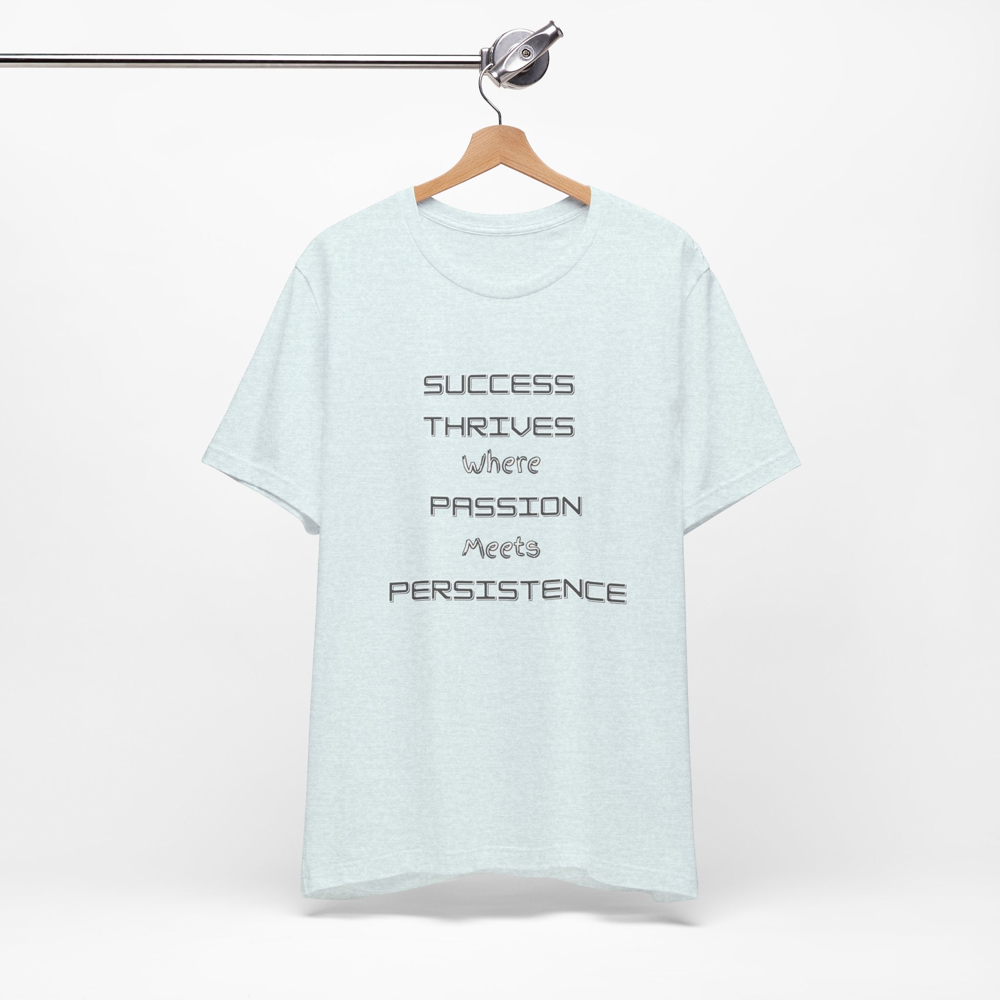 Motivational Quote Tee-Success thrives where passion meets persistence - Unisex Jersey Short Sleeve