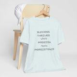 Motivational Quote Tee-Success thrives where passion meets persistence - Unisex Jersey Short Sleeve