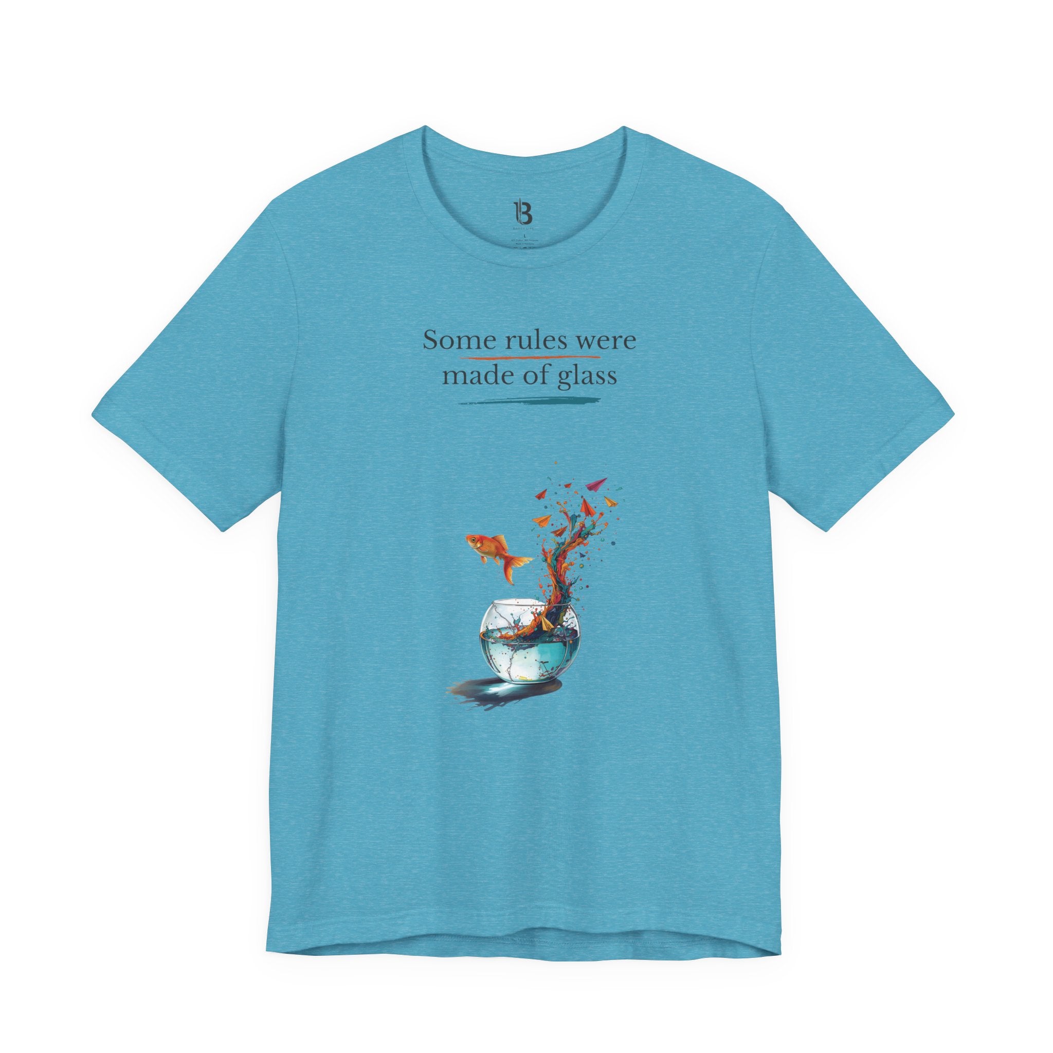 T-Shirt — "Some rules were made of glass" Goldfish Bowl Art Tee