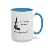 Sailing Mug – Some Horizons Only Appear After You Leave the Shore | Nautical Coffee Mug 11oz, 15oz
