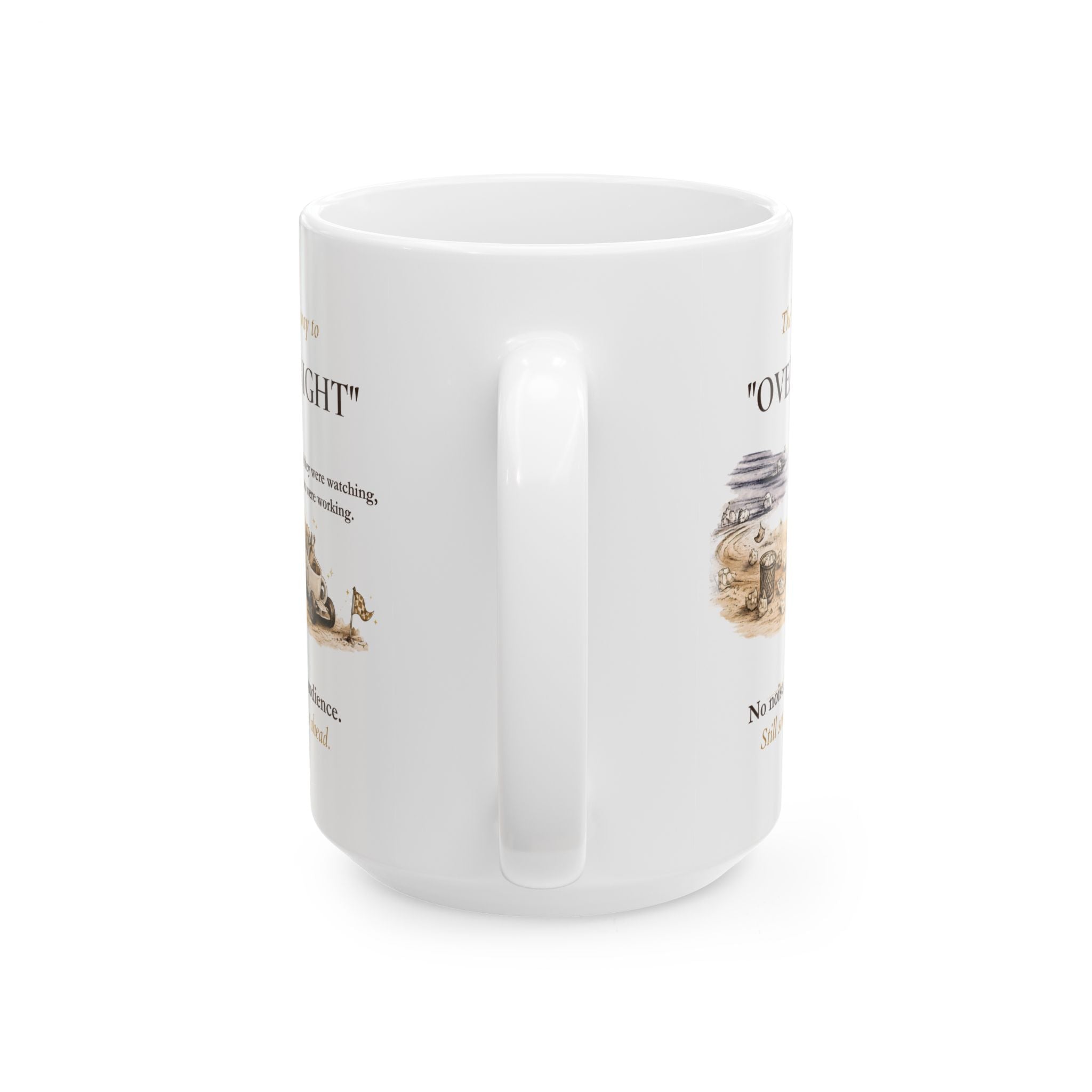 The Long Way to “Overnight” Mug – Motivational Coffee Mug for Quiet Progress