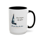 Sailing Mug – Some Horizons Only Appear After You Leave the Shore | Nautical Coffee Mug 11oz, 15oz