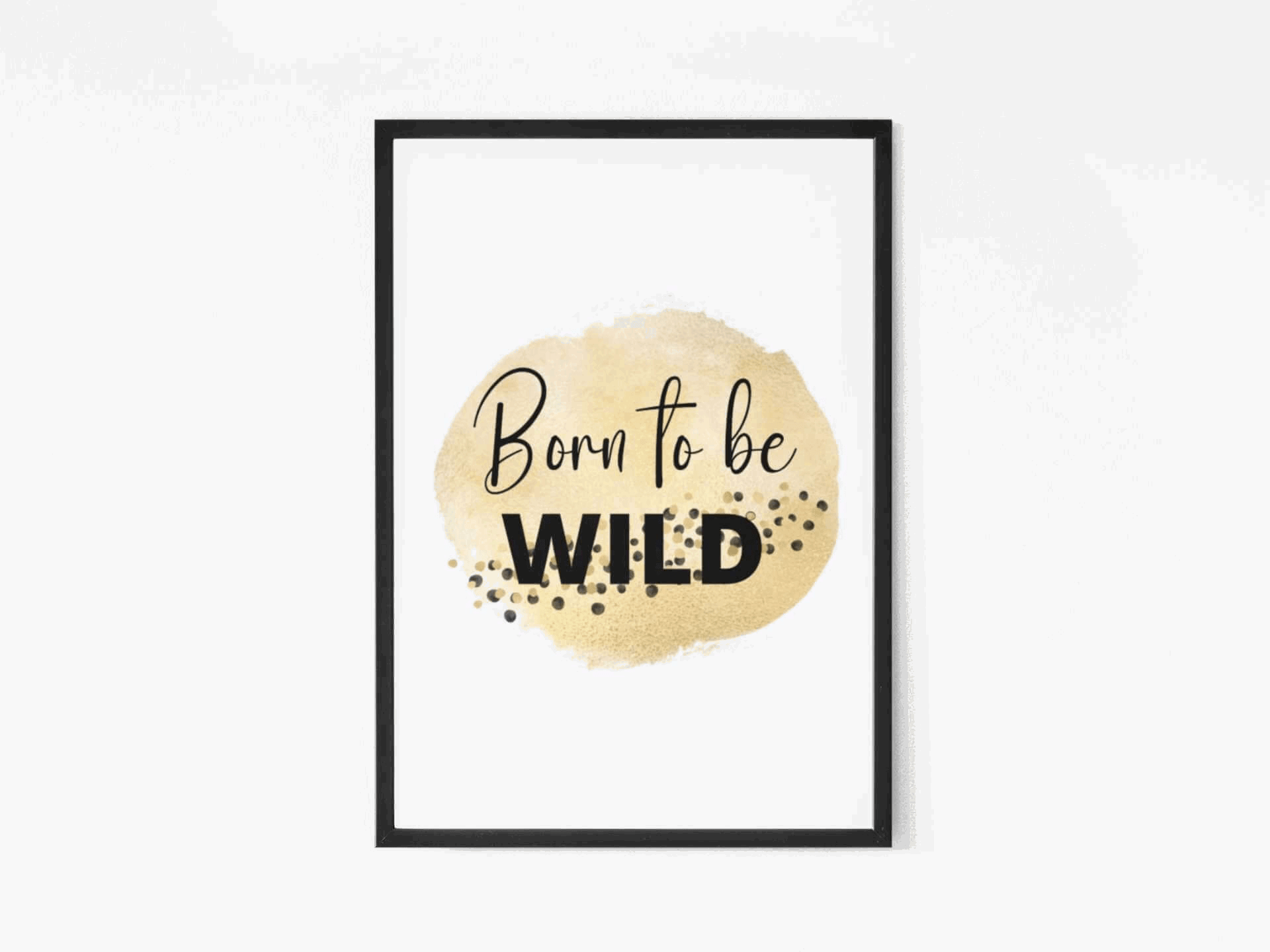 Born To Be Wild - Wall Art Barty life