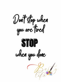 Don't Stop When You Are Tired, Stop When You Done Barty life